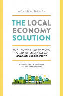 Cover image of book The Local Economy Solution by Michael Shuman 