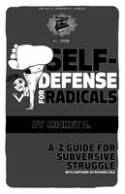 Cover image of book Self Defense for Radicals: A to Z Guide for Subversive Struggle by Mickey Z. 