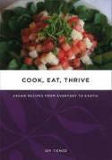 Cover image of book Cook, Eat, Thrive: Vegan Recipes from Everyday to Exotic by Joy Tienzo