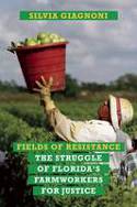 Cover image of book Fields of Resistance: The Struggle of Florida