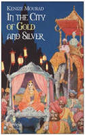 Cover image of book In the City of Gold and Silver by Keniz Mourad