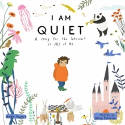 Cover image of book I Am Quiet: A Story for the Introvert in All of Us by Andie Powers, illustrated by Betsy Petersen