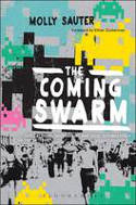 Cover image of book The Coming Swarm: DDOS Actions, Hacktivism, and Civil Disobedience on the Internet by Molly Sauter