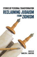 Cover image of book Reclaiming Judaism from Zionism: Stories of Personal Transformation by Carolyn L. Karcher 