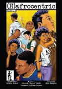Cover image of book (H)afrocentric Comics: Volumes 1-4 by Juliana “Jewels” Smith, illustrated by Ronald Nelson