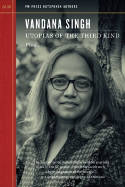 Cover image of book Utopias Of The Third Kind by Vandana Singh