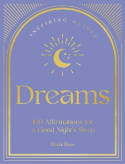 Cover image of book Dreams: 100 Affirmations for a Good Night's Sleep by Rock Point 