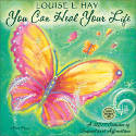 Louise L. Hay: You Can Heal Your Life 2017 Wall Calendar by Louise L. Hay, illustrated by Joan Perrin-Falquet