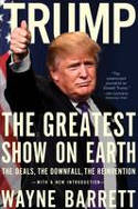 Cover image of book Trump: The Greatest Show in the World - The Deals, the Downfall, the Reinvention by Wayne Barrett