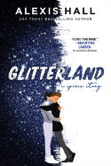 Cover image of book Glitterland by Alexis Hall 