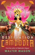 Cover image of book Destination Cambodia by Walter Mason 