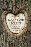 Cover image of book Trees, Woods and Forests: A Social and Cultural History by Charles Watkins