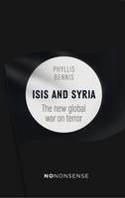 Cover image of book Nononsense Isis and Syria: The New Global War on Terror by Phyllis Bennis