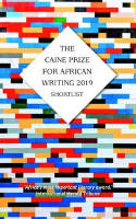 Cover image of book The Caine Prize for African Writing 2019 Shortlist by Various authors