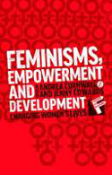 Cover image of book Feminisms, Empowerment and Development: Changing Women