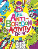 The Anti-Boredom Activity Book by Sophie Schrey