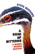 Cover image of book A Siege of Bitterns: A Birder Murder Mystery by Steve Burrows