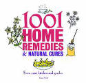 1001 Home Remedies & Natural Cures from Your Kitchen and Garden by Esme Floyd