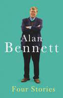 Four Stories by Alan Bennett