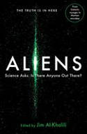 Cover image of book Aliens: Science Asks: Is There Anyone Out There? by Jim Al-Khalili