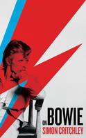 Cover image of book On Bowie by Simon Critchley