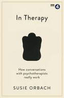 Cover image of book In Therapy: How Conversations with Psychotherapists Really Work by Susie Orbach 