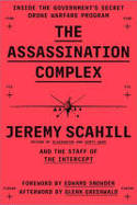 Cover image of book The Assassination Complex: Inside the US Government by Jeremy Scahill 