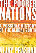 Cover image of book The Poorer Nations: A Possible History of the Global South by Vijay Prashad 