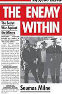 Cover image of book The Enemy Within: The Secret War Against the Miners by Seumas Milne 