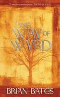 Cover image of book The Way Of Wyrd by Brian Bates