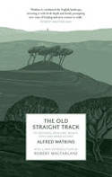 Cover image of book The Old Straight Track by Alfred Watkins