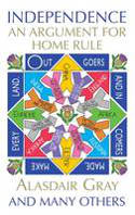 Cover image of book Independence: An Argument for Home Rule by Alasdair Gray 