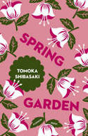 Cover image of book Spring Garden by Tomoka Shibasaki