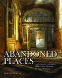 Cover image of book Abandoned Places by Kieron Connolly