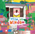 Cover image of book From My Window by Otávio Júnior, illustrated by Vanina Starkoff 