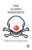 Cover image of book The Clown Manifesto by P. Nalle Laanela and Stacey Sacks 