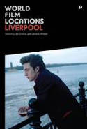 Cover image of book World Film Locations: Liverpool by Jez Conolly  and Caroline Whelan (Editors) 