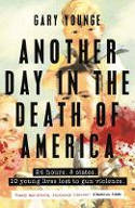 Cover image of book Another Day in the Death of America by Gary Younge 