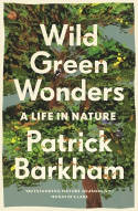 Cover image of book Wild Green Wonders: A Life in Nature by Patrick Barkham