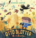Cover image of book Otto Blotter, Bird Spotter by Graham Carter