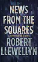 News from the Squares by Robert Llewellyn