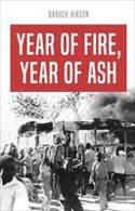 Cover image of book Year of Fire, Year of Ash: The Soweto Schoolchildren's Revolt That Shook Apartheid by Baruch Hirson 