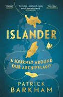 Cover image of book Islander: A Journey Around Our Archipelago by Patrick Barkham