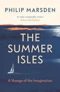 Cover image of book The Summer Isles: A Voyage of the Imagination by Philip Marsden
