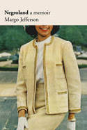 Cover image of book Negroland: A Memoir by Margo Jefferson