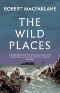 Cover image of book The Wild Places by Robert Macfarlane 