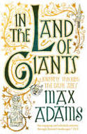 Cover image of book In the Land of Giants: A Journey Through the Dark Ages by Max Adams