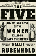 Cover image of book The Five: The Untold Lives of the Women Killed by Jack the Ripper by Hallie Rubenhold