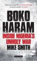 Cover image of book Boko Haram: Inside Nigeria's Unholy War by Mike Smith 