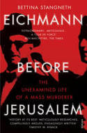 Cover image of book Eichmann Before Jerusalem: The Unexamined Life of a Mass Murderer by Bettina Stangneth